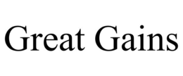 GREAT GAINS trademark