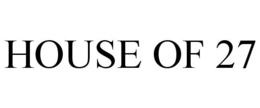 HOUSE OF 27 trademark