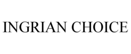 INGRIAN CHOICE trademark