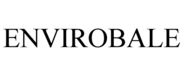 ENVIROBALE trademark