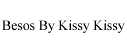 BESOS BY KISSY KISSY trademark