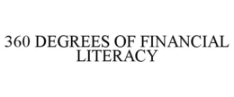 360 DEGREES OF FINANCIAL LITERACY trademark