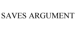 SAVES ARGUMENT trademark