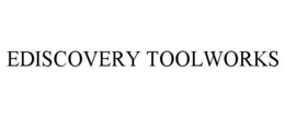 EDISCOVERY TOOLWORKS trademark