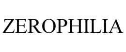 ZEROPHILIA trademark
