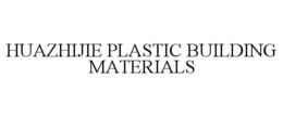 HUAZHIJIE PLASTIC BUILDING MATERIALS trademark
