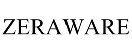 ZERAWARE trademark