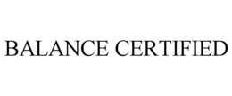 BALANCE CERTIFIED trademark