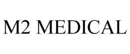M2 MEDICAL trademark