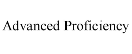 ADVANCED PROFICIENCY trademark