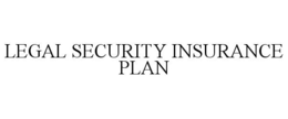 LEGAL SECURITY INSURANCE PLAN trademark
