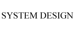 SYSTEM DESIGN trademark