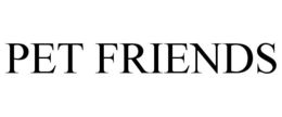 PET FRIENDS trademark