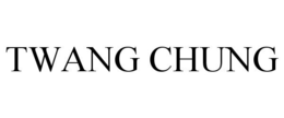 TWANG CHUNG trademark