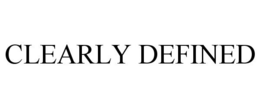 CLEARLY DEFINED trademark
