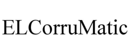 ELCORRUMATIC trademark