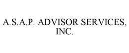 A.S.A.P. ADVISOR SERVICES, INC. trademark