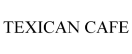 TEXICAN CAFE trademark