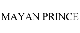 MAYAN PRINCE trademark