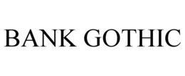 BANK GOTHIC trademark
