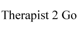 THERAPIST 2 GO trademark