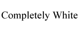 COMPLETELY WHITE trademark