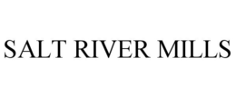 SALT RIVER MILLS trademark