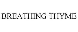 BREATHING THYME trademark