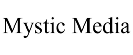 MYSTIC MEDIA trademark