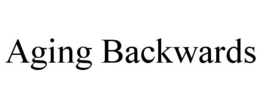 AGING BACKWARDS trademark