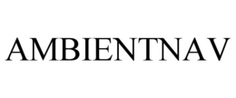 AMBIENTNAV trademark