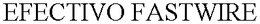 EFECTIVO FASTWIRE trademark