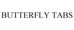 BUTTERFLY TABS trademark