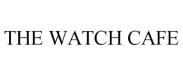 THE WATCH CAFE trademark