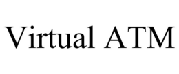 VIRTUAL ATM trademark