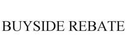 BUYSIDE REBATE trademark