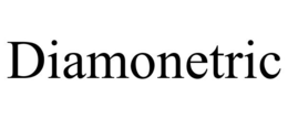 DIAMONETRIC trademark