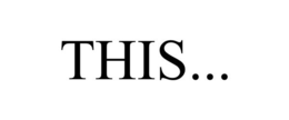 THIS... trademark