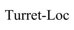 TURRET-LOC trademark