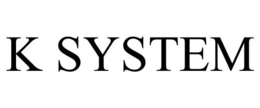 K SYSTEM trademark