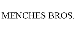 MENCHES BROS. trademark