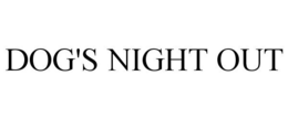 DOG'S NIGHT OUT trademark