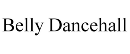 BELLY DANCEHALL trademark
