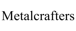 METALCRAFTERS trademark