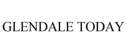 GLENDALE TODAY trademark