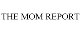 THE MOM REPORT trademark