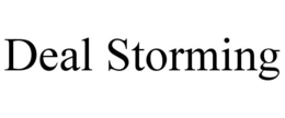 DEAL STORMING trademark