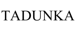 TADUNKA trademark