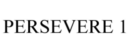 PERSEVERE 1 trademark