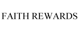 FAITH REWARDS trademark